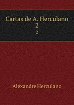 Cartas de A. Herculano. 2