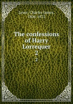 The confessions of Harry Lorrequer. 2
