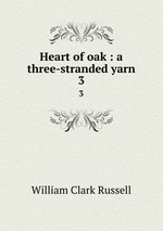 Heart of oak : a three-stranded yarn. 3
