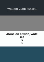 Alone on a wide, wide sea. 3