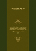 Natural theology : or, evidences of the existence and attributes of the Deity : collected from the appearances of nature. v.1
