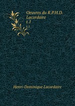Oeuvres du R.P.H.D. Lacordaire. t.1