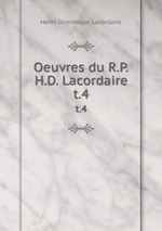Oeuvres du R.P.H.D. Lacordaire. t.4