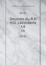 Oeuvres du R.P.H.D. Lacordaire. t.6