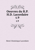 Oeuvres du R.P.H.D. Lacordaire. t.9