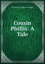 Cousin Phillis: A Tale
