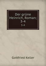 Der grne Heinrich, Roman;. 3-4