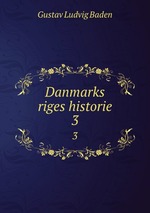 Danmarks riges historie. 3