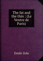 The fat and the thin : (Le Ventre de Paris)