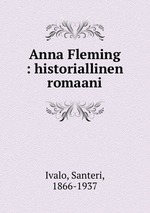 Anna Fleming : historiallinen romaani