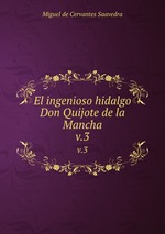 El ingenioso hidalgo Don Quijote de la Mancha. v.3