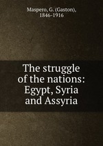 The struggle of the nations: Egypt, Syria and Assyria