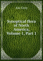 Synoptical flora of North America, Volume 1, Part 1