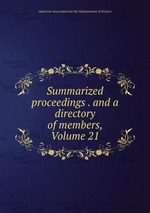 Summarized proceedings . and a directory of members, Volume 21