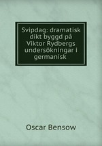 Svipdag: dramatisk dikt byggd p Viktor Rydbergs underskningar i germanisk