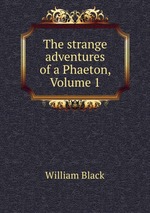 The strange adventures of a Phaeton, Volume 1