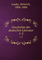 Geschichte der deutschen Literatur. 1-2
