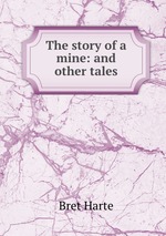The story of a mine: and other tales