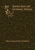 Stories from old Germany, Volume 1