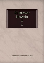 El Bravo: Novela. 1