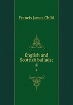 English and Scottish ballads;. 4