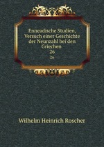 Enneadische Studien, Versuch einer Geschichte der Neunzahl bei den Griechen .. 26