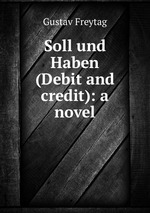 Soll und Haben (Debit and credit): a novel