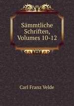 Smmtliche Schriften, Volumes 10-12
