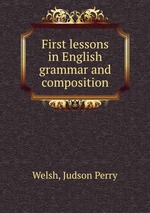 First lessons in English grammar and composition