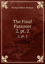 The Final Passover. 2, pt. 2