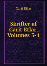 Skrifter af Carit Etlar, Volumes 3-4