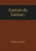 Gaston de Latour;