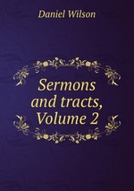 Sermons and tracts, Volume 2