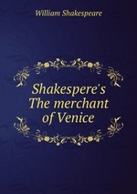 Shakespere`s The merchant of Venice