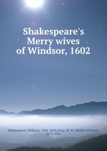Shakespeare`s Merry wives of Windsor, 1602