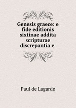 Genesis graece: e fide editionis sixtinae addita scripturae discrepantia e