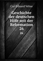 Geschichte der deutschen Hfe seit der Reformation. 26