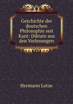Geschichte der deutschen Philosophie seit Kant: Diktate aus den Vorlesungen