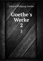 Goethe`s Werke.. 2
