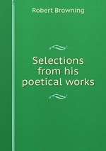 Selections from his poetical works