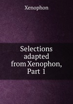 Selections adapted from Xenophon, Part 1