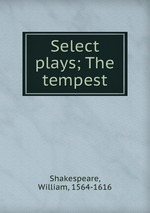Select plays; The tempest