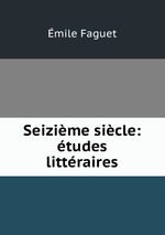 Seizime sicle: tudes littraires