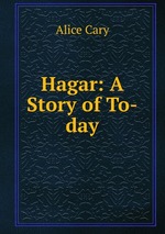 Hagar: A Story of To-day