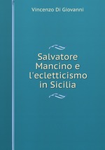 Salvatore Mancino e l`ecletticismo in Sicilia