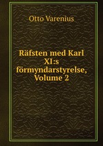 Rfsten med Karl XI:s frmyndarstyrelse, Volume 2