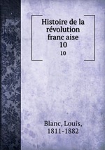 Histoire de la revolution francaise. 10