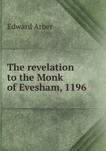 The revelation to the Monk of Evesham, 1196
