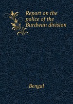 Report on the police of the Burdwan division