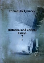Historical and Critical Essays. 2